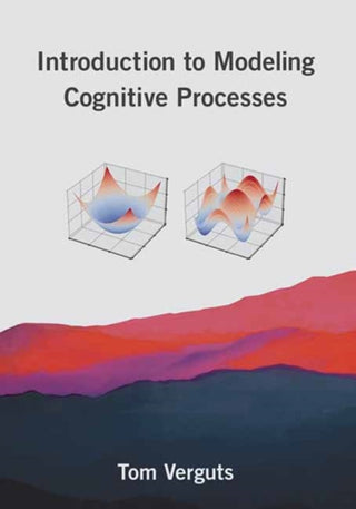 Cover image for 9780262045360 - Introduction to Modeling Cognitive Processes
