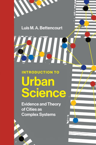 Cover image for 9780262046008 - Introduction to Urban Science