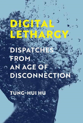 Cover image for 9780262047111 - Digital Lethargy