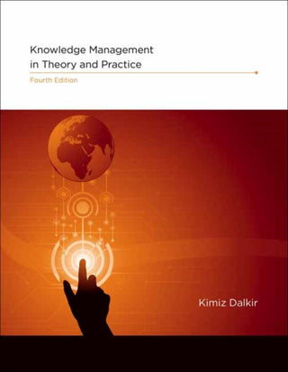 Cover image for 9780262048125 - Knowledge Management in Theory and Practice