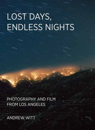 Cover image for 9780262049078 - Lost Days, Endless Nights