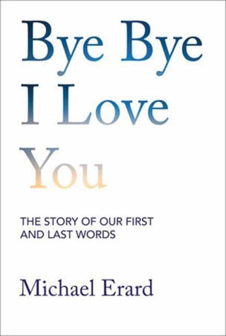 Cover image for 9780262049429 - Bye Bye I Love You