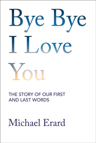 Cover image for 9780262049429 - Bye Bye I Love You