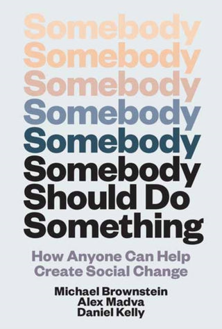 Cover image for 9780262049788 - Somebody Should Do Something