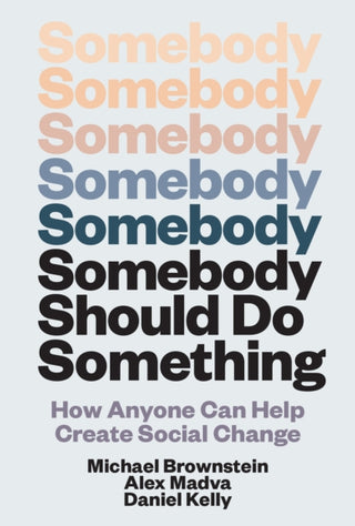 Supplemental image for 9780262049788 - Somebody Should Do Something