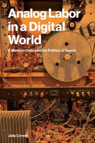 Cover image for 9780262053075 - Analog Labor in a Digital World