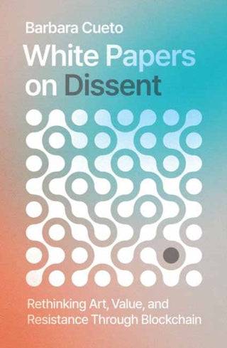 Cover image for 9780262056694 - White Papers on Dissent