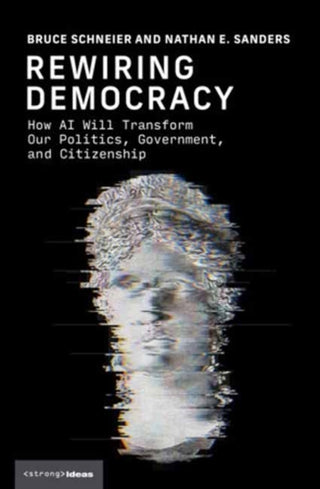 Cover image for 9780262057332 - Rewiring Democracy