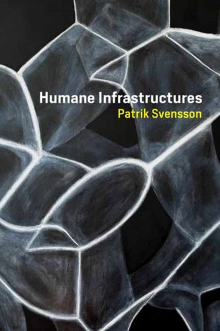 Cover image for 9780262542128 - Humane Infrastructures