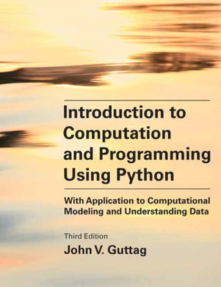 Cover image for 9780262542364 - Introduction to Computation and Programming Using Python, third edition