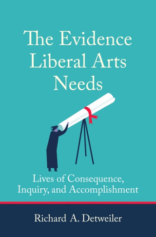 Cover image for 9780262543101 - The Evidence Liberal Arts Needs