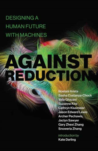 Cover image for 9780262543125 - Against Reduction