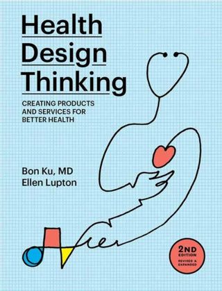 Cover image for 9780262543606 - Health Design Thinking, second edition