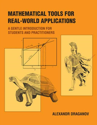 Cover image for 9780262543965 - Mathematical Tools for Real-World Applications