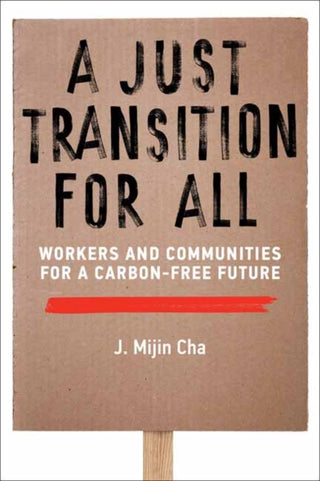 Supplemental image for 9780262550796 - A Just Transition for All