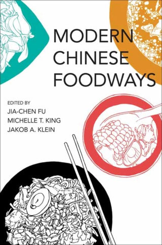 Cover image for 9780262551311 - Modern Chinese Foodways
