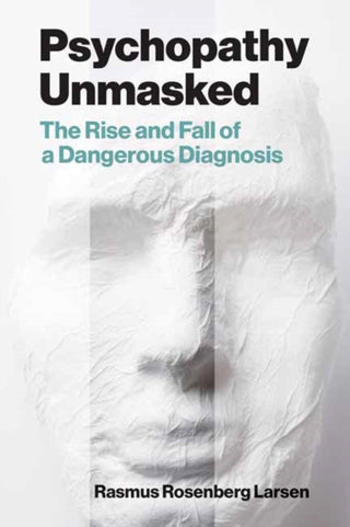 Cover image for 9780262552202 - Psychopathy Unmasked