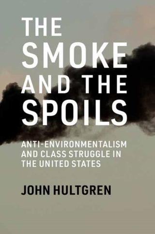 Supplemental image for 9780262552370 - Smoke and the Spoils