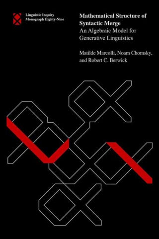Supplemental image for 9780262552523 - Mathematical Structure of Syntactic Merge