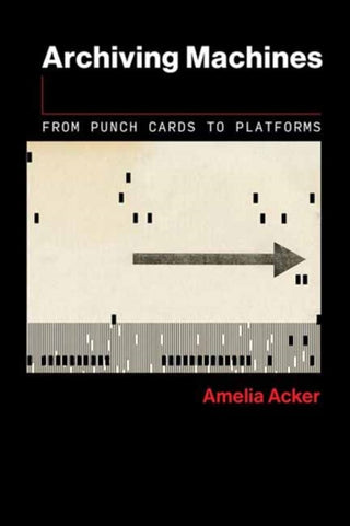 Cover image for 9780262553247 - Archiving Machines