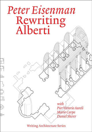 Cover image for 9780262553711 - Rewriting Alberti