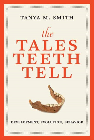Cover image for 9780262553858 - The Tales Teeth Tell