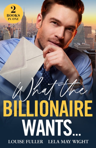 Cover image for 9780263320374 - What The Billionaire Wants…