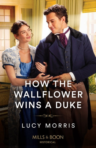 Cover image for 9780263320800 - How The Wallflower Wins A Duke