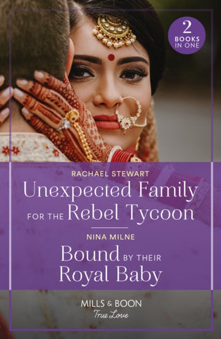 Cover image for 9780263321340 - Unexpected Family For The Rebel Tycoon / Bound By Their Royal Baby