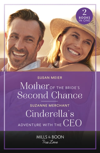 Cover image for 9780263321364 - Mother Of The Bride's Second Chance / Cinderella's Adventure With The Ceo