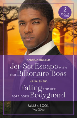 Cover image for 9780263321371 - Jet-Set Escape With Her Billionaire Boss / Falling For Her Forbidden Bodyguard