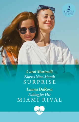 Cover image for 9780263325058 - Nurse's Nine-Month Surprise / Falling For Her Miami Rival