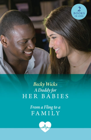 Cover image for 9780263325065 - A Daddy For Her Babies / From A Fling To A Family