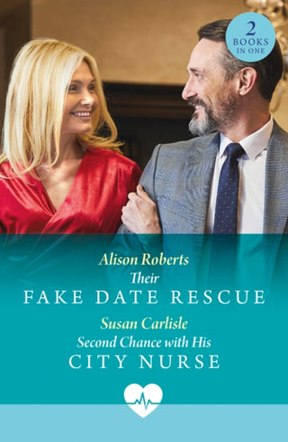 Cover image for 9780263325126 - Their Fake Date Rescue / Second Chance With His City Nurse