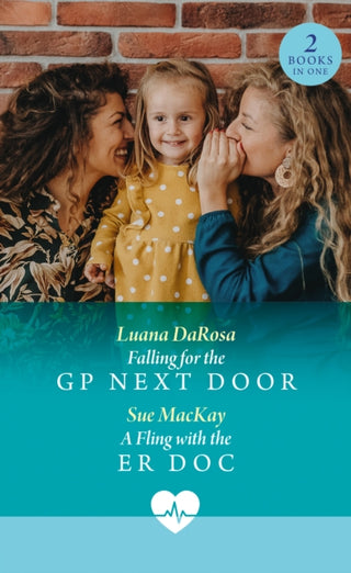Cover image for 9780263325256 - Falling For The Gp Next Door / A Fling With The Er Doc