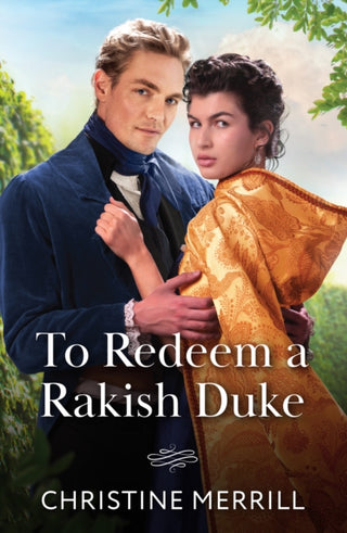Cover image for 9780263345452 - To Redeem A Rakish Duke