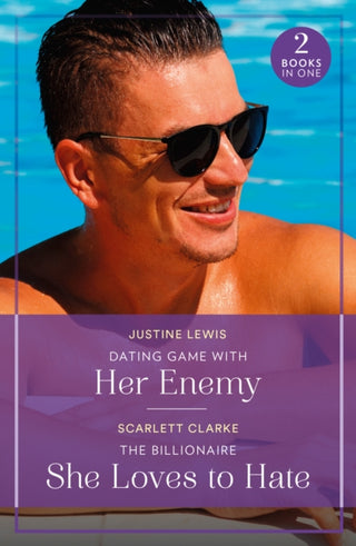 Cover image for 9780263396799 - Dating Game With Her Enemy / The Billionaire She Loves To Hate