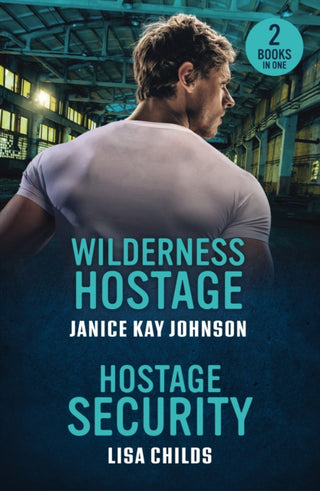 Cover image for 9780263397017 - Wilderness Hostage / Hostage Security