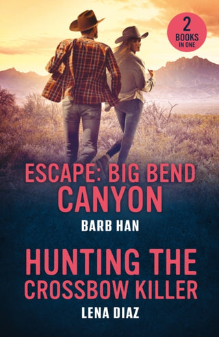 Cover image for 9780263397062 - Escape: Big Bend Canyon / Hunting The Crossbow Killer