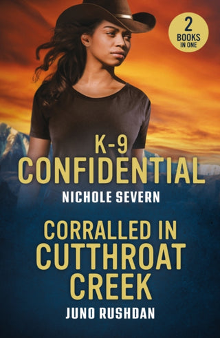 Cover image for 9780263397079 - K-9 Confidential / Corralled In Cutthroat Creek
