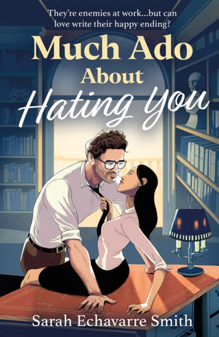 Cover image for 9780263397512 - Much Ado About Hating You