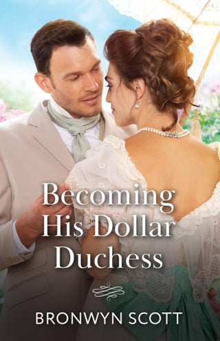 Cover image for 9780263418729 - BECOMING HIS DOLLAR DUCHESS PB