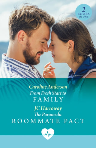 Cover image for 9780263419825 - From Fresh Start To Family / The Paramedic Roommate Pact