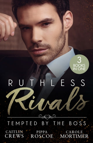 Cover image for 9780263421606 - Ruthless Rivals: Tempted By The Boss