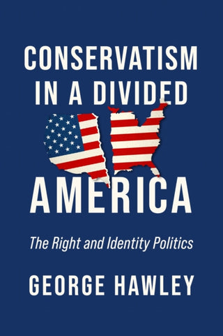 Cover image for 9780268203757 - Conservatism in a Divided America