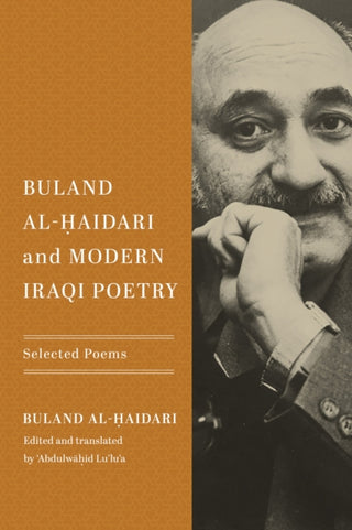 Cover image for 9780268205317 - Buland Al-Ḥaidari and Modern Iraqi Poetry