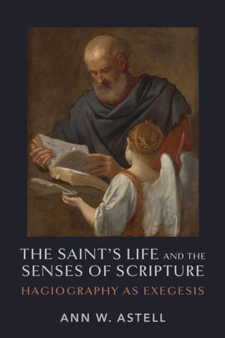 Cover image for 9780268208127 - The Saint's Life and the Senses of Scripture