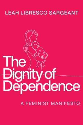 Cover image for 9780268210335 - The Dignity of Dependence