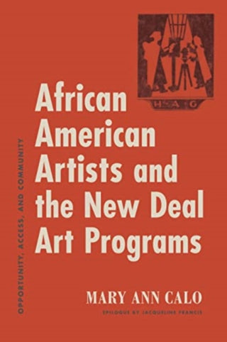 Cover image for 9780271094946 - African American Artists and the New Deal Art Programs – Opportunity, Access, and Community