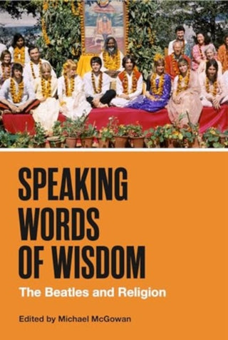 Cover image for 9780271097435 - Speaking Words of Wisdom – The Beatles and Religion